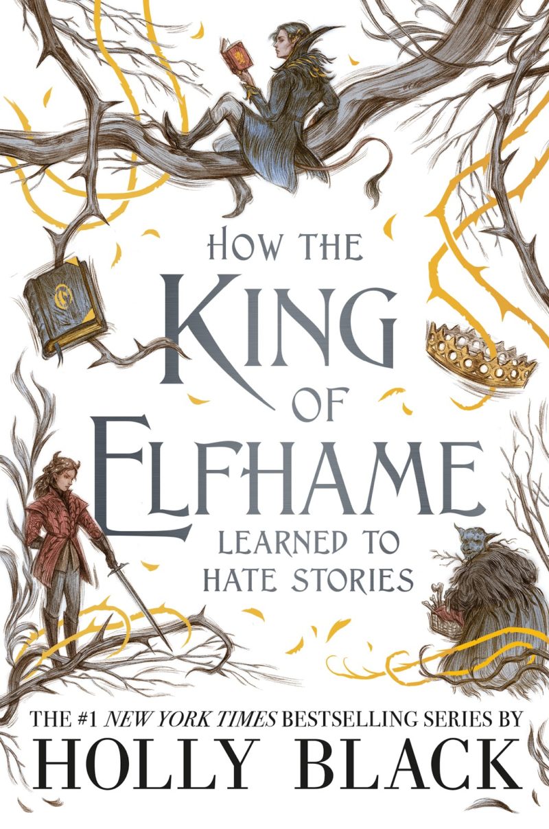 How The King Of Elfhame Learned To Hate Stories Holly Black
